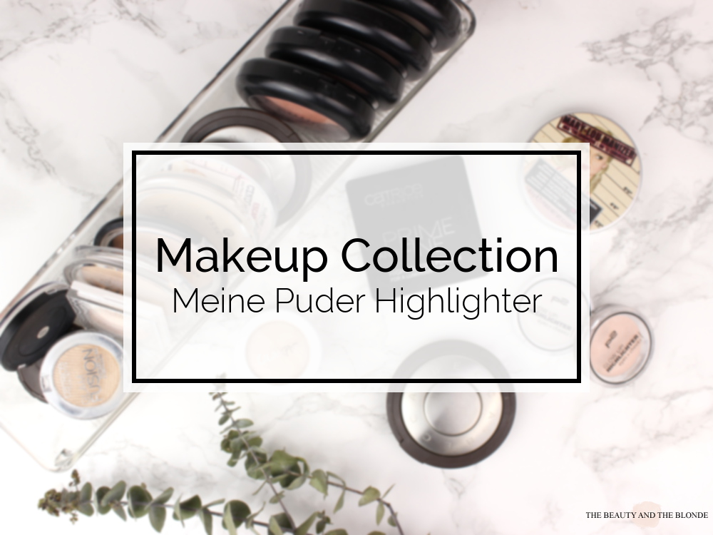 Makeup Collection Puder Highlighter Powder Drogerie High End Drugstore 