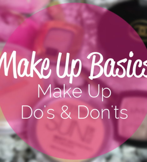 Make Up Do’s & Don’ts