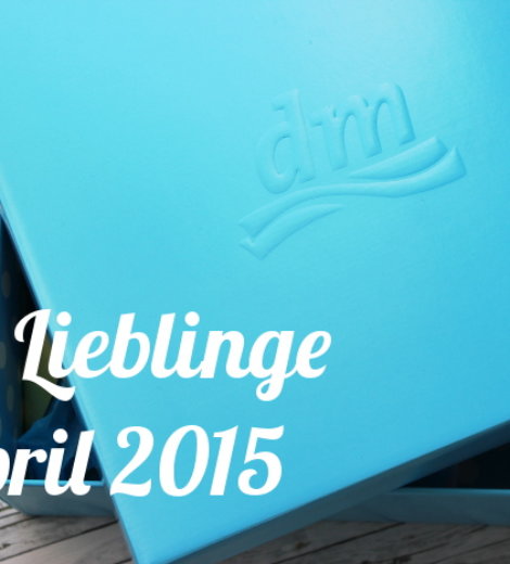 DM Lieblinge im April 2015