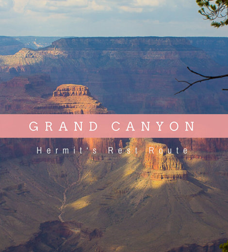 The Grand Canyon <br/> Hermit’s Rest Route